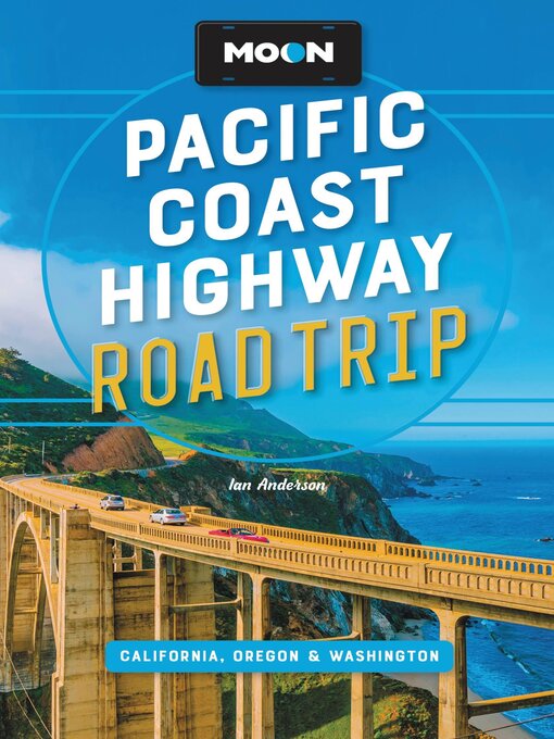 Title details for Moon Pacific Coast Highway Road Trip by Ian Anderson - Available